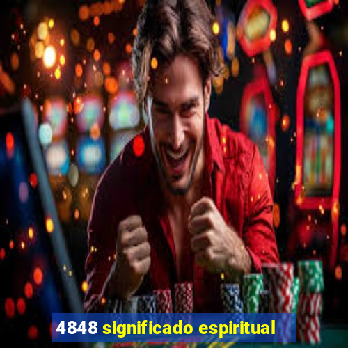 4848 significado espiritual